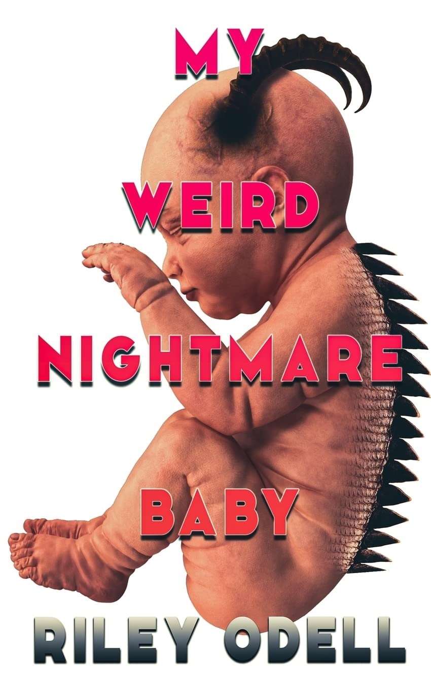 My Weird Nightmare Baby by Riley Odell